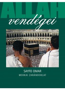SAYFO OMAR ÁDÁM - Allah vendégei SAYFO OMAR ÁDÁM - Allah vendégei, null 2009 antikvár könyv