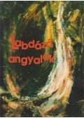 Gyimesi László (szerk.) - Labdázó angyalok (dedikált)