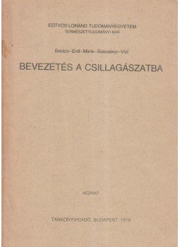 Marik Miklós - Bevezetés a csillagászatba Marik Miklós - Bevezetés a csillagászatba, Budapest 1979 antikvár könyv