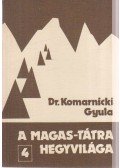 Dr. Komarnicki Gyula - A Magas-Tátra hegyvilága 4.