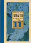 Madocsai László - Irodalmi szöveggyűjtemény a középiskolák 11. évfolyam számára