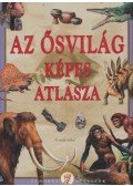Bagoly Ilona,Tóth Dóra - Az ősvilág képes atlasza