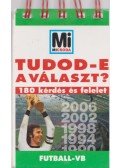 Bencze Mariann (szerk.) - Tudod-e a választ? - Futball-VB