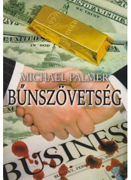 Palmer, Michael - Bűnszövetség Palmer, Michael - Bűnszövetség, Budapest 2007 antikvár könyv
