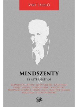 Virt László - Mindszenty és alternatívái Virt László - Mindszenty és alternatívái, null 2016 antikvár könyv