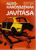 Liszkai Imre (szerk.) - Autókarosszériák javítása
