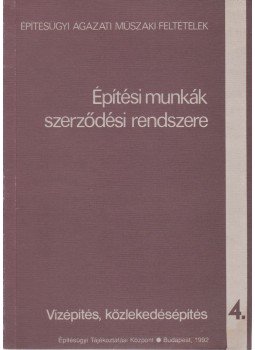 -- - Építési munkák szerződési rendszere 4. -- - Építési munkák szerződési rendszere 4., Budapest 1991 antikvár könyv