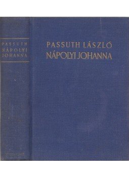 Passuth László - Nápolyi Johanna Passuth László - Nápolyi Johanna, Budapest 1940 antikvár könyv