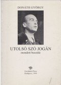 Donáth György,Csicsery-Rónay István (szerk.) - Donáth György utolsó szó jogán mondott beszéde
