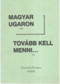 Csontos Vilmos - Magyar ugaron - Tovább kell menni (reprint)