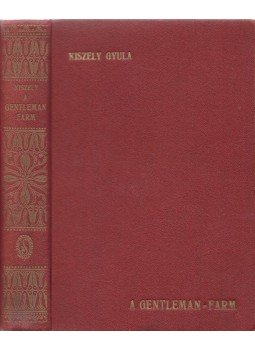 Kiszely Gyula - A Gentleman-farm Kiszely Gyula - A Gentleman-farm, Budapest 1927 antikvár könyv