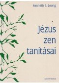 Leong, Kenneth S. - Jézus zen tanításai