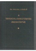 Dr. Angyal László - A társadalombiztosítás zsebkönyve