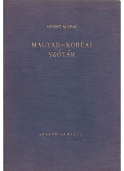 Sövény Aladár (szerk.) - Magyar-koreai szótár Sövény Aladár (szerk.) - Magyar-koreai szótár, Budapest 1957 antikvár könyv