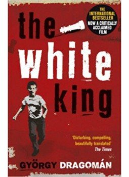 Dragomán György - THE WHITE KING Dragomán György - THE WHITE KING, null 2015 antikvár könyv