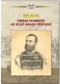 Süli Attila - Ormai Norbert, az első aradi vértanú