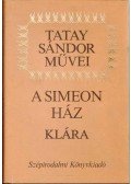 Tatay Sándor - A Simeon ház / Klára