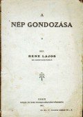 Bene Lajos - A nép gondozása