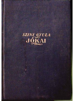 Szini Gyula - Jókai - egy élet regénye Szini Gyula - Jókai - egy élet regénye, 0 antikvár könyv