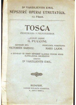 Vaszilievits Emil - Puccini: Tosca Vaszilievits Emil - Puccini: Tosca, Budapest 0 antikvár könyv