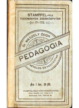Weszely Ödön - Pedagógia Weszely Ödön - Pedagógia, 1905 antikvár könyv