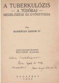 Marberger Sándor Dr. - A tuberkulózis (dedikált)