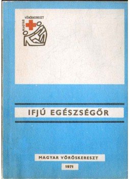 Székely Lajos, Véssei Zoltán - Ifjú egészségőr Székely Lajos, Véssei Zoltán - Ifjú egészségőr, 1971 antikvár könyv