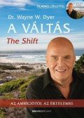 Dr. Wayne W. Dyer - A váltás (The Shift)