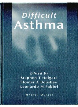 Holgate, Stephen T., Boushey, Homer A., Fabbri, Leonardo M. - Difficult Asthma Holgate, Stephen T., Boushey, Homer A., Fabbri, Leonardo M. - Difficult Asthma, 1999 antikvár könyv