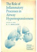 Holgate, Stephen T. - The Role of Inflammatory Processes in Airway Hyperresponsiveness
