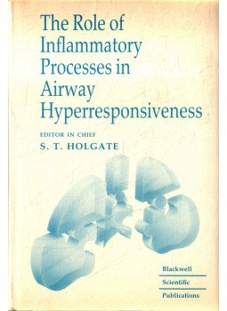 Holgate, Stephen T. - The Role of Inflammatory Processes in Airway Hyperresponsiveness Holgate, Stephen T. - The Role of Inflammatory Processes in Airway Hyperresponsiveness, 1989 antikvár könyv