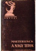 Maeterlinck, Maurice - A nagy titok