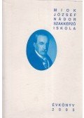 Ferencz Anikó (szerk.) - MIOK József Nádor Szakképző iskola Évkönyv 2005