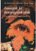 Tilmann, Barbara G.,Iding, Doris - Ismerjük fel betegségünk okát