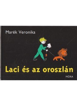 Marék Veronika - Laci és az oroszlán Marék Veronika - Laci és az oroszlán, Budapest 2013 antikvár könyv