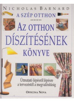 Barnard, Nicholas - A szép otthon Barnard, Nicholas - A szép otthon, Budapest 1995 antikvár könyv
