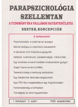 Dr. Liptay András (szerk.) - Parapszichológia-Szellemtan I. évfolyam 3. szám (1998. szeptember) Dr. Liptay András (szerk.) - Parapszichológia-Szellemtan I. évfolyam 3. szám (1998. szeptember), Budapest 1998 antikvár könyv