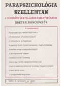 Dr. Liptay András (szerk.) - Parapszichológia-Szellemtan III. évfolyam 2. szám (2000.)