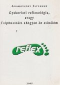 Adamovszky Istvánné - Gyakorlati reflexológia, avagy Talpmasszázs, ahogyan én csinálom