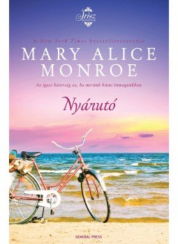 Mary Alice Monroe - Nyárutó Mary Alice Monroe - Nyárutó, Budapest 2016 antikvár könyv