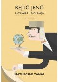 MATUSCSÁK TAMÁS - Rejtő Jenő elveszett naplója