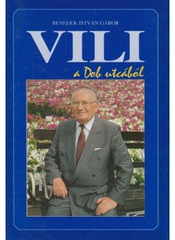 Benedek István Gábor - Vili a Dob utcából Benedek István Gábor - Vili a Dob utcából, 1998 antikvár könyv