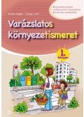 BERKES ANGÉLA, ÖZVEGY JUDIT - Varázslatos környezetismeret - 1. évfolyam - kompetenciaalapú, differenciáló feladatokkal, matricás mellékletekkel