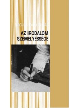 Bíró, Balogh Tamás - Az irodalom személyessége, null 2016 antikvár könyv