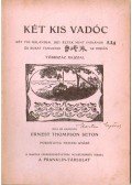 Ernest Seton-Thompson - Két kis vadóc