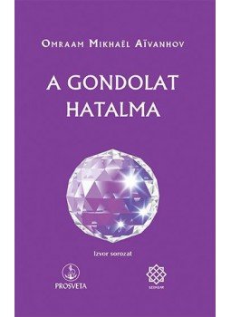 Omraam Mikhael Aivanhov - A gondolat hatalma Omraam Mikhael Aivanhov - A gondolat hatalma, null 2015 antikvár könyv