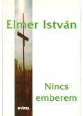 Elmer István - Nincs emberem