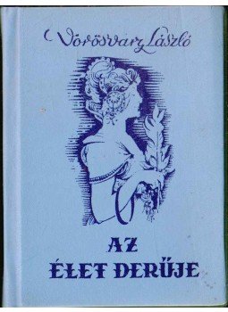 Vörösváry László - A lélek derűje (aláírt) Vörösváry László - A lélek derűje (aláírt), 1986 antikvár könyv