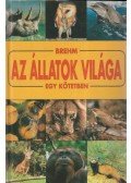 Brehm Alfréd - Az állatok világa egy kötetben