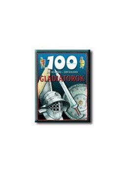 Matthews, Rupert - GLADIÁTOROK - 100 ÁLLOMÁS - 100 KALAND -, null 0 antikvár könyv